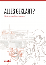 Broschüren-Cover: Alles geklärt? Medienproduktion und Recht der mabb